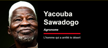 Yacouba Sawadogo, homme qui a arrêté le désert